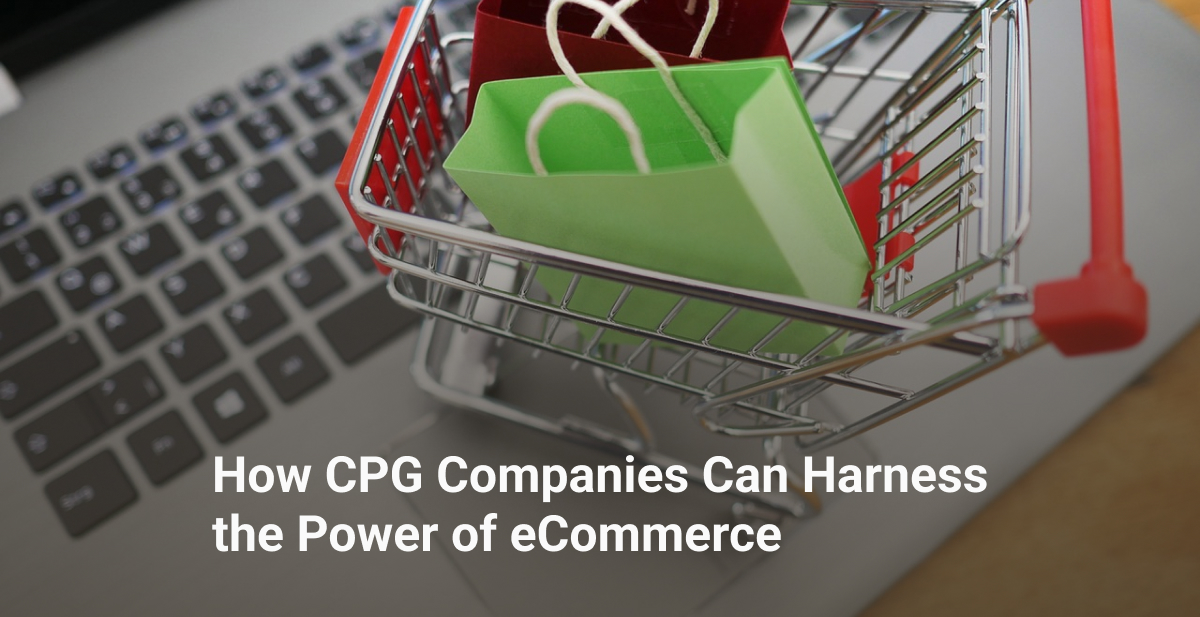 How CPG Companies Can Harness The Power Of ECommerce Bringoz