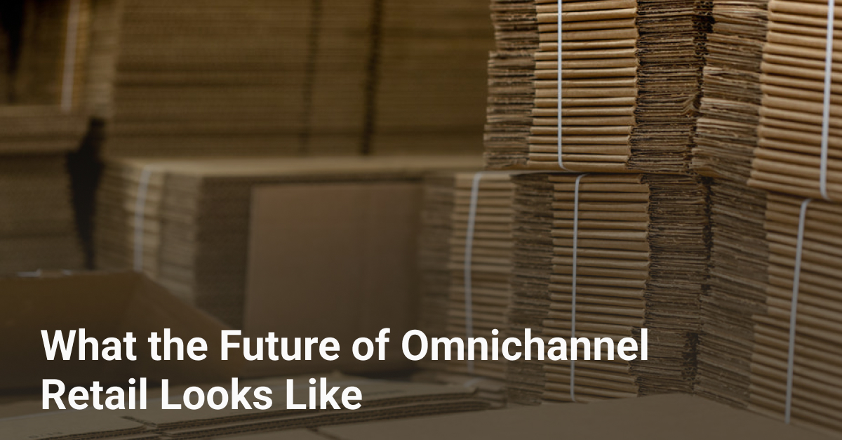 What The Future Of Omnichannel Retail Looks Like | Bringoz