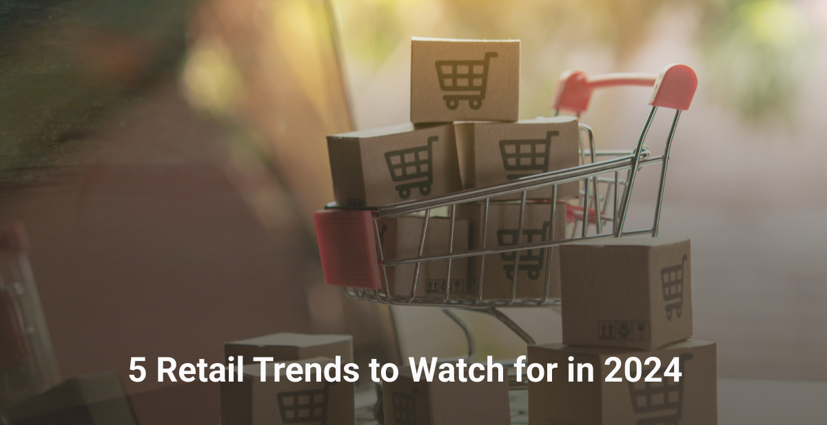 5 Retail Trends To Watch For In 2024 Bringoz   5 Retail Trends To Watch For In 2024 Fb 