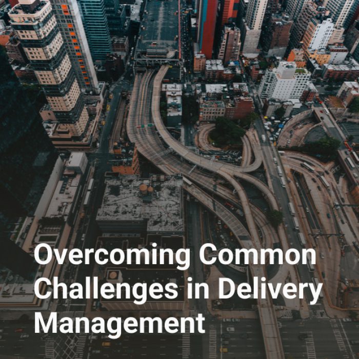Overcoming Common Challenges in Delivery Management