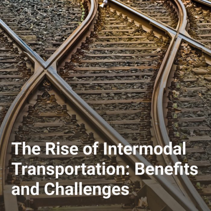 The Rise of Intermodal Transportation: Benefits and Challenges