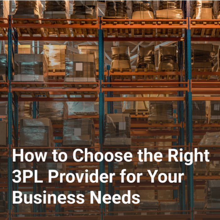 how to choose the right 3pl for your business