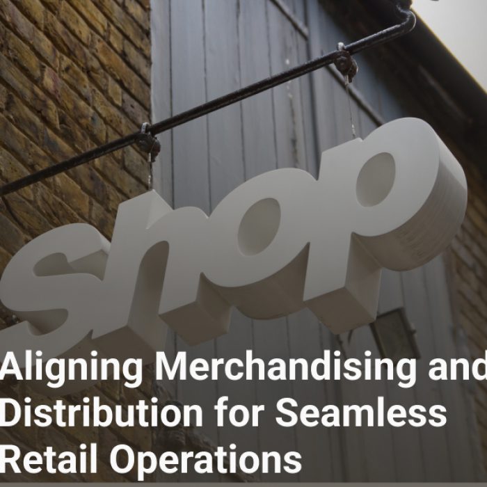 aligning merchandising and distribution for seamless retail operations