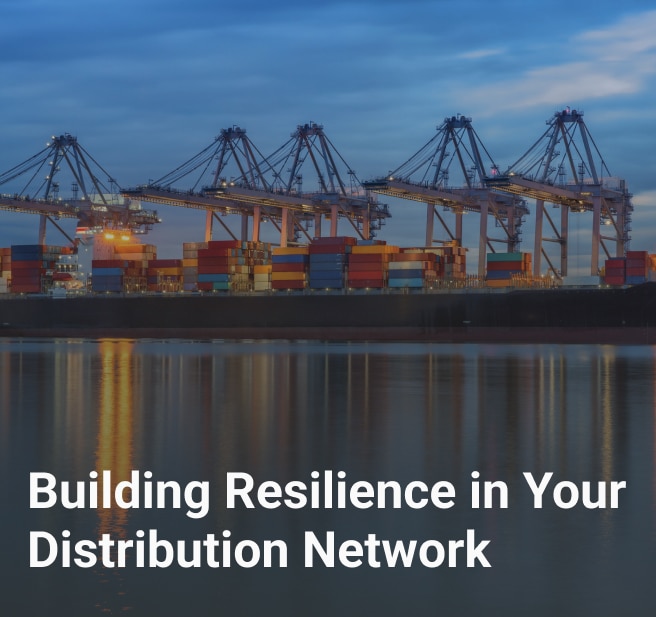 Building Resilience in Your Distribution Network