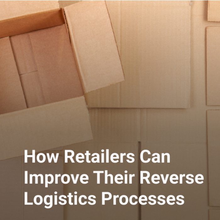 How Retailers Can Improve Their Reverse Logistics Processes