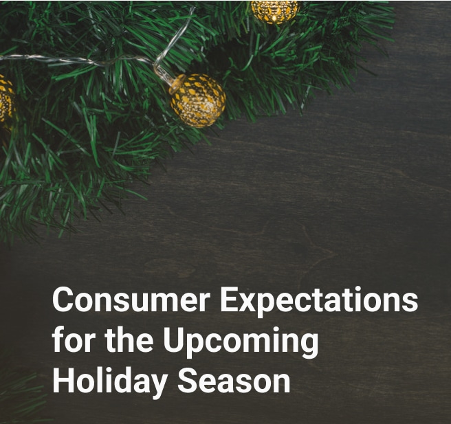 Consumer Expectations for the Upcoming Holiday Season