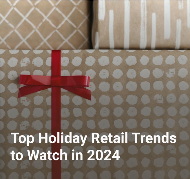 Top Holiday Retail Trends to Watch in 2024