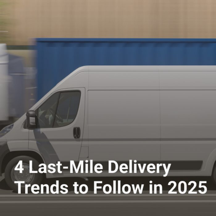 4 last mile delivery trends to follow in 2025