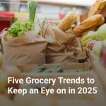 Five Grocery Trends to Keep an Eye on in 2025