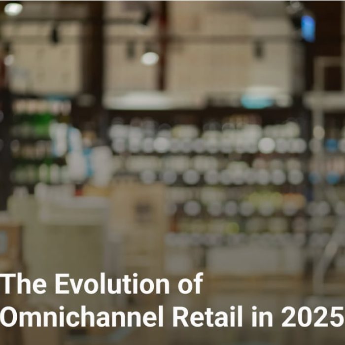 the evolution of omnichannel retail in 2025