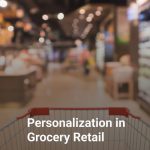 Personalization in Grocery Retail