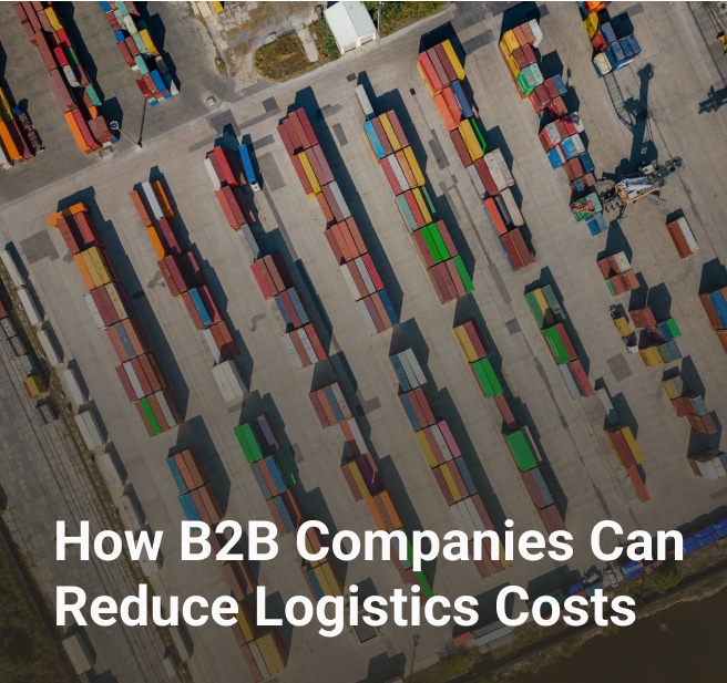 how b2b companies can reduce logistics costs